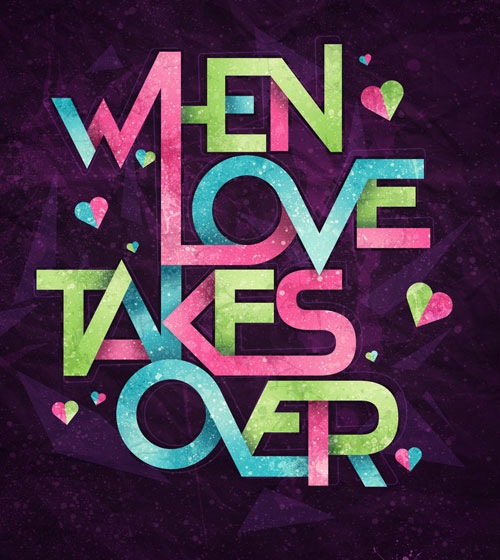 whenlovetakesover 60 Breathtaking Examples Of Beautiful Typography