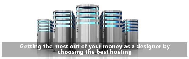 gettingmostbanner Getting The Most Out Of Your Money As A Designer By Choosing The Best Hosting