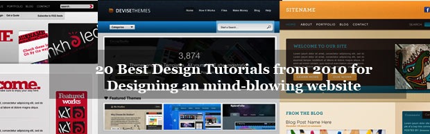 20bestdesigntuts 20 Best Design Tutorials From 2010 To Create an Mind blowing Website