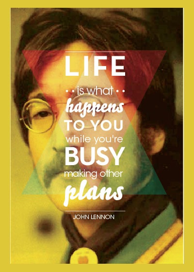 lifeswhathappenswhenmakingplan 70 Design And Motivational Quotes Visualised A Must Read