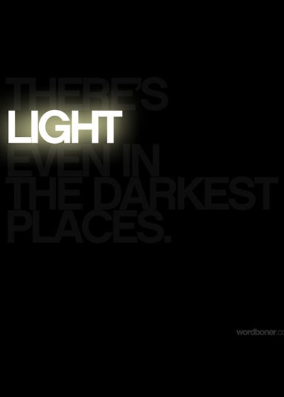thereslighteveninthedarkestplaces 70 Design And Motivational Quotes Visualised A Must Read